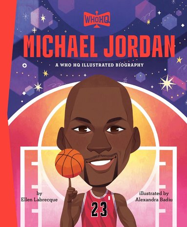 Ellen Labrecque, Who HQ - Michael Jordan: A Who HQ Illustrated Biography, Inbunden