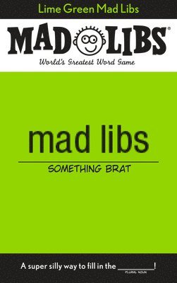 Lime Green Mad Libs: World's Greatest Word Game 1