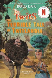 bokomslag The Twits: The Terrible Tale of Twitlandia