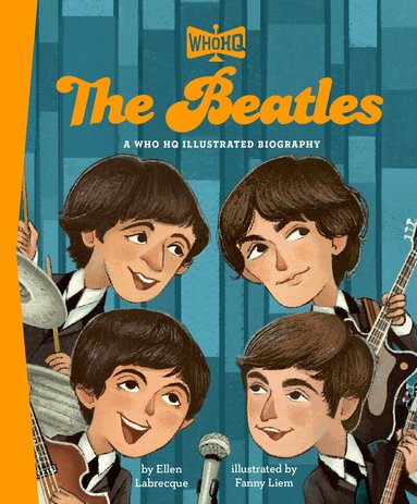Ellen Labrecque, Who HQ - Beatles: A Who HQ Illustrated Biography, Inbunden