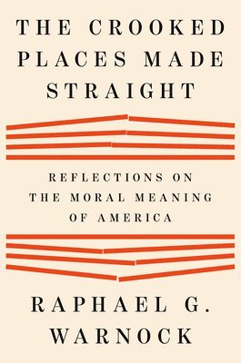 Raphael G. Warnock - The Crooked Places Made Straight, Inbunden