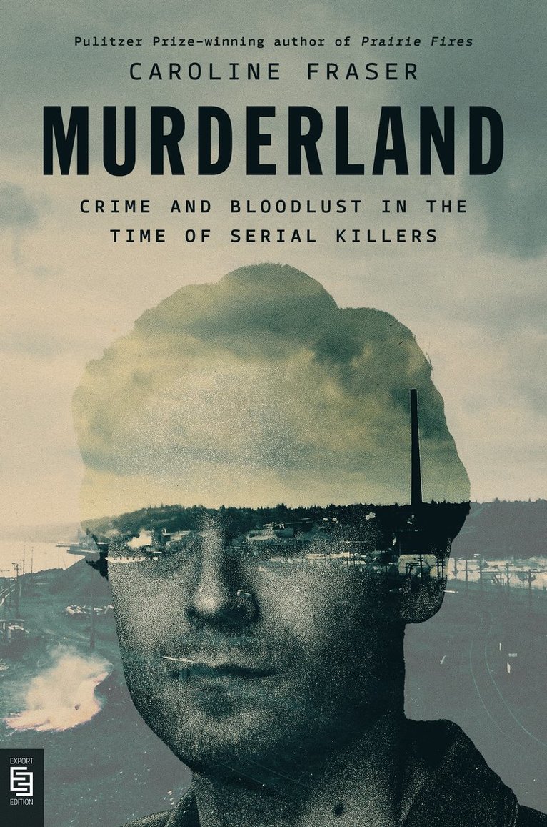 Caroline Fraser - Murderland, Häftad