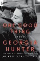 One Good Thing: A Novel 1