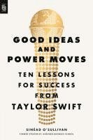 bokomslag Good Ideas and Power Moves