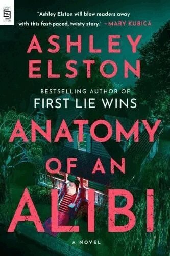 Ashley Elston - Anatomy of an Alibi, Häftad