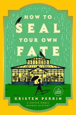 Kristen Perrin - How to Seal Your Own Fate, Häftad