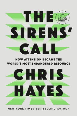 The Sirens' Call: How Attention Became the World's Most Endangered Resource 1