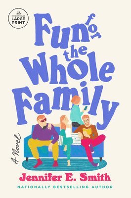 Jennifer E. Smith - Fun for the Whole Family, Häftad