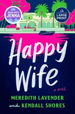 Meredith Lavender, Kendall Shores - Happy Wife: A Read with Jenna Pick, Häftad. Tillgänglighet: Lägg i varukorg