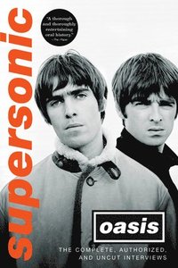 bokomslag Supersonic: The Complete, Authorized, and Uncut Interviews