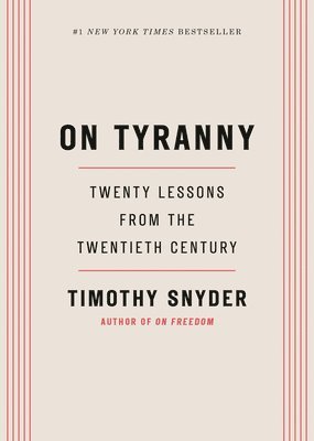 On Tyranny: Twenty Lessons from the Twentieth Century 1