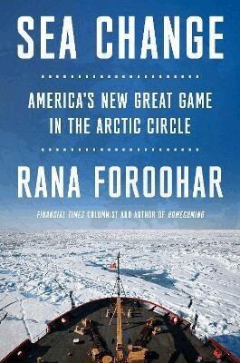 Rana Foroohar - Sea Change, Inbunden