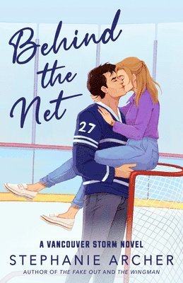 bokomslag Behind the Net: A Vancouver Storm Novel