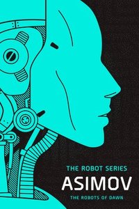 bokomslag The Robots of Dawn: The Robot Series