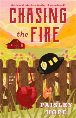 Paisley Hope - Chasing the Fire: A Silver Pines Novel, Häftad