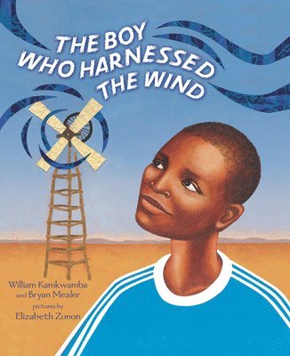 bokomslag The Boy Who Harnessed the Wind: Picture Book Edition