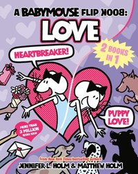 bokomslag A Babymouse Flip Book: Love (Heartbreaker + Puppy Love): (A Graphic Novel)