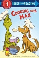Cat Reynolds - Cooking with Max: A How the Grinch Stole Christmas! Story, Inbunden
