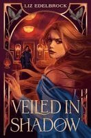 Liz Edelbrock - Veiled in Shadow, Inbunden. Tillgänglighet: Kommande