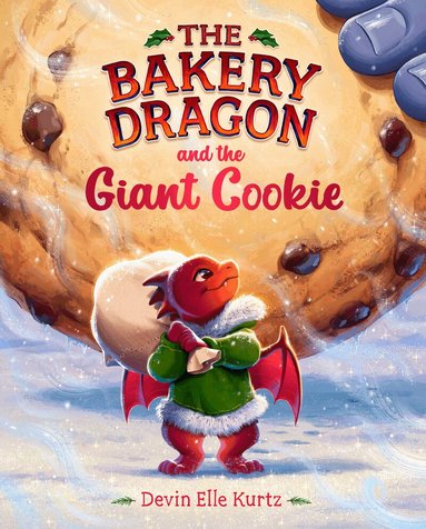 Devin Elle Kurtz - Bakery Dragon and the Giant Cookie, Inbunden