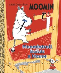 bokomslag Moomintroll Builds a House (Moomin)