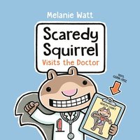 bokomslag Scaredy Squirrel Visits the Doctor