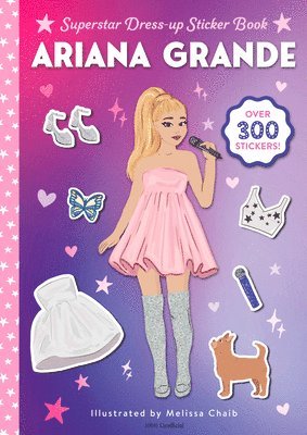 Ariana Grande Superstar Dress-Up Sticker Book: Over 300 Stickers! 1