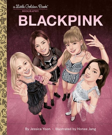 Jessica Yoon, Honee Jang - Blackpink: A Little Golden Book Biography, Inbunden