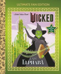 bokomslag I Am Elphaba: Ultimate Fan Edition (Universal Pictures Wicked): 22 Bonus Pages! Stickers!