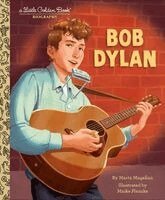 Bob Dylan: A Little Golden Book Biography