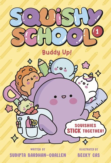 Sudipta Bardhan-Quallen, Becky Cas - Squishy School #1: Buddy Up!, Häftad