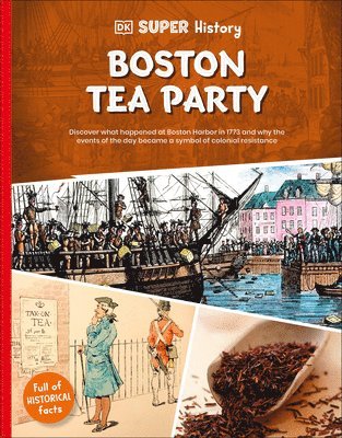 bokomslag DK Super History Boston Tea Party