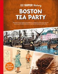 bokomslag DK Super History Boston Tea Party