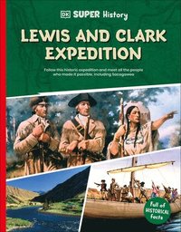bokomslag DK Super History Lewis and Clark Expedition