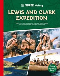 bokomslag DK Super History Lewis and Clark Expedition