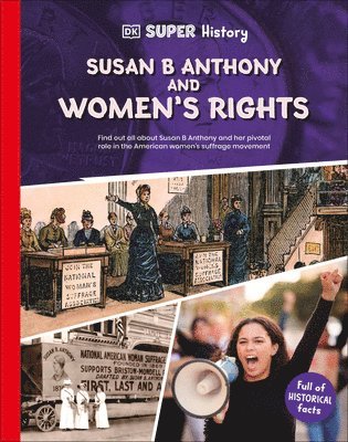 DK Super History Susan B Anthony and Women's Rights