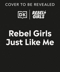 bokomslag Rebel Girls Just Like Me