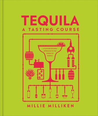Millie Milliken - Tequila: A Tasting Course, Inbunden