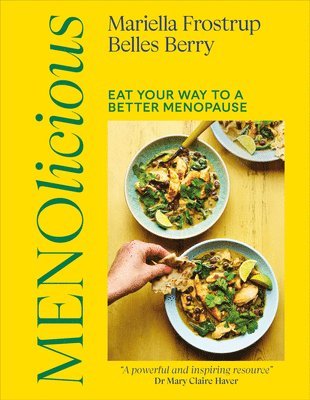 Mariella Frostrup, Belles Berry - Menolicious: Eat Your Way to a Better Menopause, Inbunden