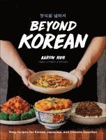 bokomslag Beyond Korean: Easy Recipes for Korean, Japanese, and Chinese Favorites