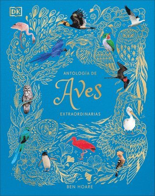 bokomslag Antología de Aves Extraordinarias (an Anthology of Exquisite Birds)