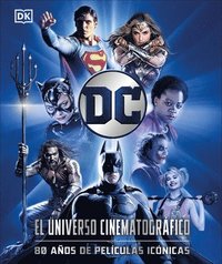 bokomslag DC: El Universo Cinematogràfico (DC Cinematic Universe): 80 Años de Pelã-Culas Icã3nicas