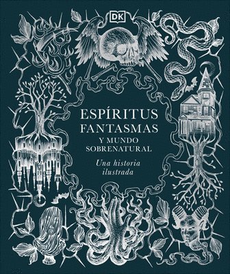 bokomslag A History of Ghosts, Spirits and the Supernatural (Spanish Edition)