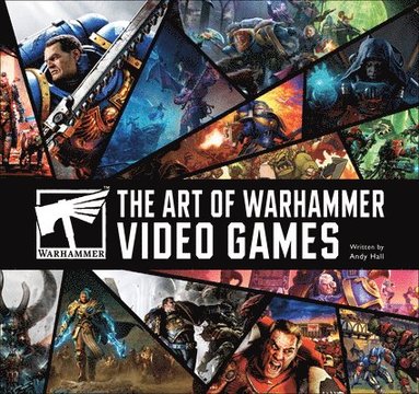 Andy Hall - The Art of Warhammer Video Games, Inbunden