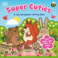 bokomslag Super Cuties: A Cozy Springtime Coloring Book: With Tear-Out Pages to Share