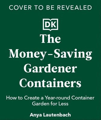 bokomslag The Money-Saving Gardener Containers