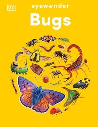 bokomslag Eyewonder Bugs: Open Your Eyes to a World of Discovery