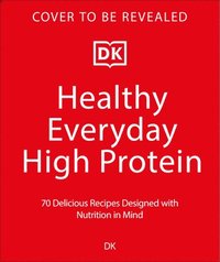 bokomslag Healthy Everyday High Protein
