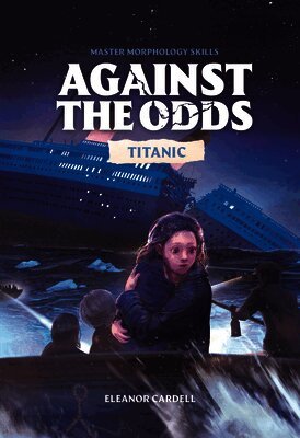Eleanor Cardell - Against the Odds Titanic, Häftad