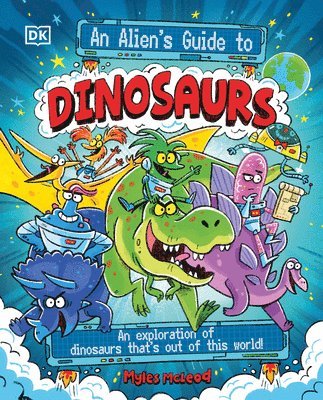 Myles Mcleod - An Alien's Guide to Dinosaurs, Häftad